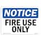 Signmission OSHA Notice Sign, Fire Use Only, 10in X 7in Decal, 7" W, 10" L, Landscape, Fire Use Only Sign OS-NS-D-710-L-12709 - alternate 1